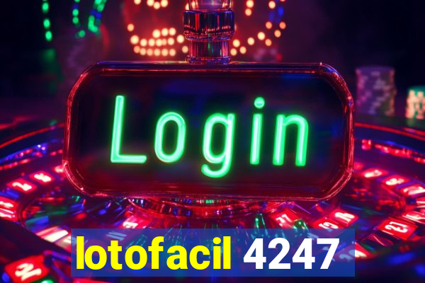 lotofacil 4247